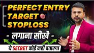 PERFECT Entry, Stoploss and Target MASTERCLASS in Options Trading | Trading in Share Market