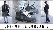 6 WAYS TO STYLE OFF-WHITE JORDAN V + Unboxing | Tailored Hype