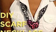 Do-it-Yourself "DIY" Scarf Necklace