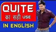 USE OF QUITE IN ENGLISH SPEAKING