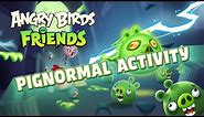 Angry Birds Friends | Pignormal Activity Tournament | Halloween Edition!
