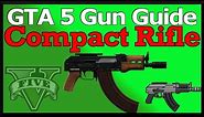 GTA 5: Compact Rifle Gun Guide (Review, Stats, & Unlock)