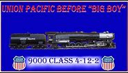 Union Pacific: Before The Big Boy