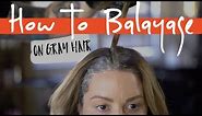 How To Balayage on Gray Hair