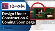 Design Under Construction & Coming Soon Page with Elementor for WordPress Website