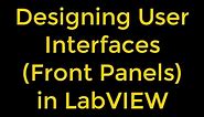 Designing User Interfaces (Front Panels) in LabVIEW