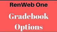 RenWeb One - Gradebook Options