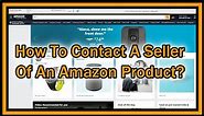 How To Contact A Seller Of An Amazon Product (Contact a Third-Party Seller). EASY SOLUTION!