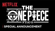 THE ONE PIECE | Special Announcement | Netflix