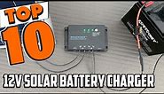 Best 12v Solar Battery Charger In 2023 - Top 10 12v Solar Battery Chargers Review