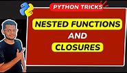 Nested Functions and Closures in Python || What are closures in Python?