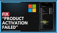 How To Fix "Product Activation Failed" In Windows - Excel