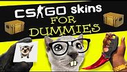 CS:GO Skins For Dummies
