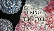How to Emboss using Tin Foil