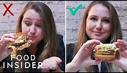 Why You've Been Eating Burgers Wrong Your Entire Life