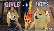 GIRLS VS BOYS || CHEEMS DOGE || ASTRONAUT DOGE