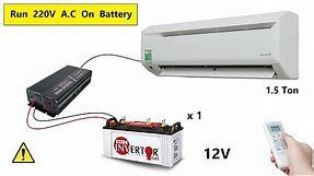 How to Run 220v 1.5 Ton AC on Single 12v 150Ah Battery - Air Conditioner