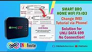 Smart Bro Home WiFi FX-ID3 Change IMEI Tutorial via Mobile Phone 2024 | INKfinite