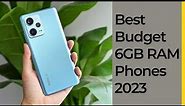 Top 5 Best Budget 6GB RAM Phones 2023