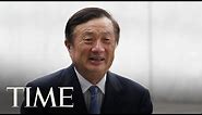 Interview With Ren Zhengfei, Founder And CEO Of Chinese Telecom Giant Huawei | TIME