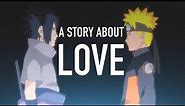 Naruto is a Story About Love