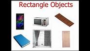 Rectangle Objects | Rectangular Shape | Rectangular Objects | World Of Shapes | Shapes |