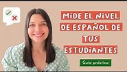 ✅ APRENDER a Enseñar español a extranjeros - 💡 Mide el NIVEL DE ESPAÑOL de tus estudiantes - GUÍA 💛