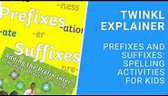 Prefixes and Suffixes: Spelling Activities for Kids
