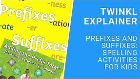 Prefixes and Suffixes: Spelling Activities for Kids