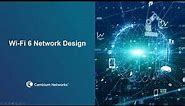 Webinar: Wi-Fi 6 Enterprise Network Design