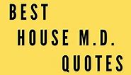 57 House MD Quotes: The Best of House's Wit and Wisdom - Verses | Quotes