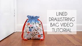 How to Make a Lined Drawstring Bag | Sewing Tutorial