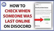 How to See When Someone Was Last Online on Discord