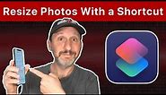 How To Resize Photos With a Shortcut On Your iPhone Or iPad