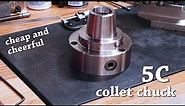 Cheap and Cheerful 5C Collet Chuck