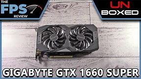 GIGABYTE GeForce GTX 1660 SUPER OC 6G | Unboxed