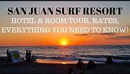 San Juan Surf Resort | Hotel & Room Tour | Rates | ALL YOU NEED TO KNOW