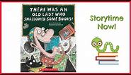 There Was an Old Lady Who Swallowed Some Books | Kids Books Read Aloud