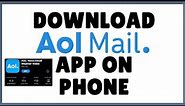 How to Download Aol mail app? Download Aol Mail App