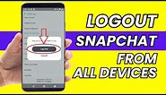 How to Logout Snapchat Account from All Devices (2023)