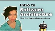 Intro to Software Architecture | Overview, Examples, and Diagrams
