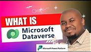 Microsoft Dataverse Explained!