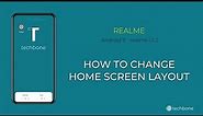 How to Change Home Screen Layout - realme [Android 11 - realme UI 2]