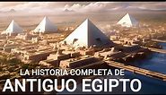 La HISTORIA COMPLETA de Antiguo Egipto | Documental sobre las Civilizaciones Antiguas (4K)
