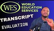 Complete Guide to Transcript and Credential (WES) Evaluation for International Students (2023)