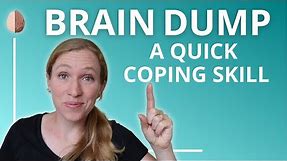 Brain Dump: 1-Minute Emotion Coping Skill