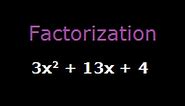 Factorization 3x^2 + 13x + 4
