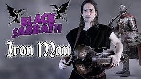 Black Sabbath - Iron Man (Medieval Style)