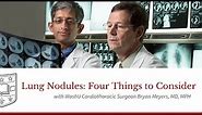 Lung Nodules: Four Things to Consider with Bryan Meyers, MD, MPH