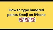 How to type hundred Points Emoji on iPhone